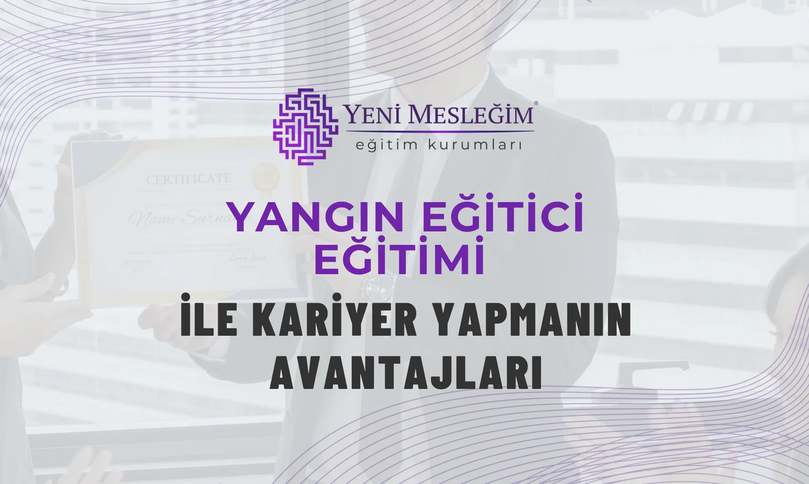 Yangın Eğitici Eğitimi ile Kariyer Yapmanın Avantajları