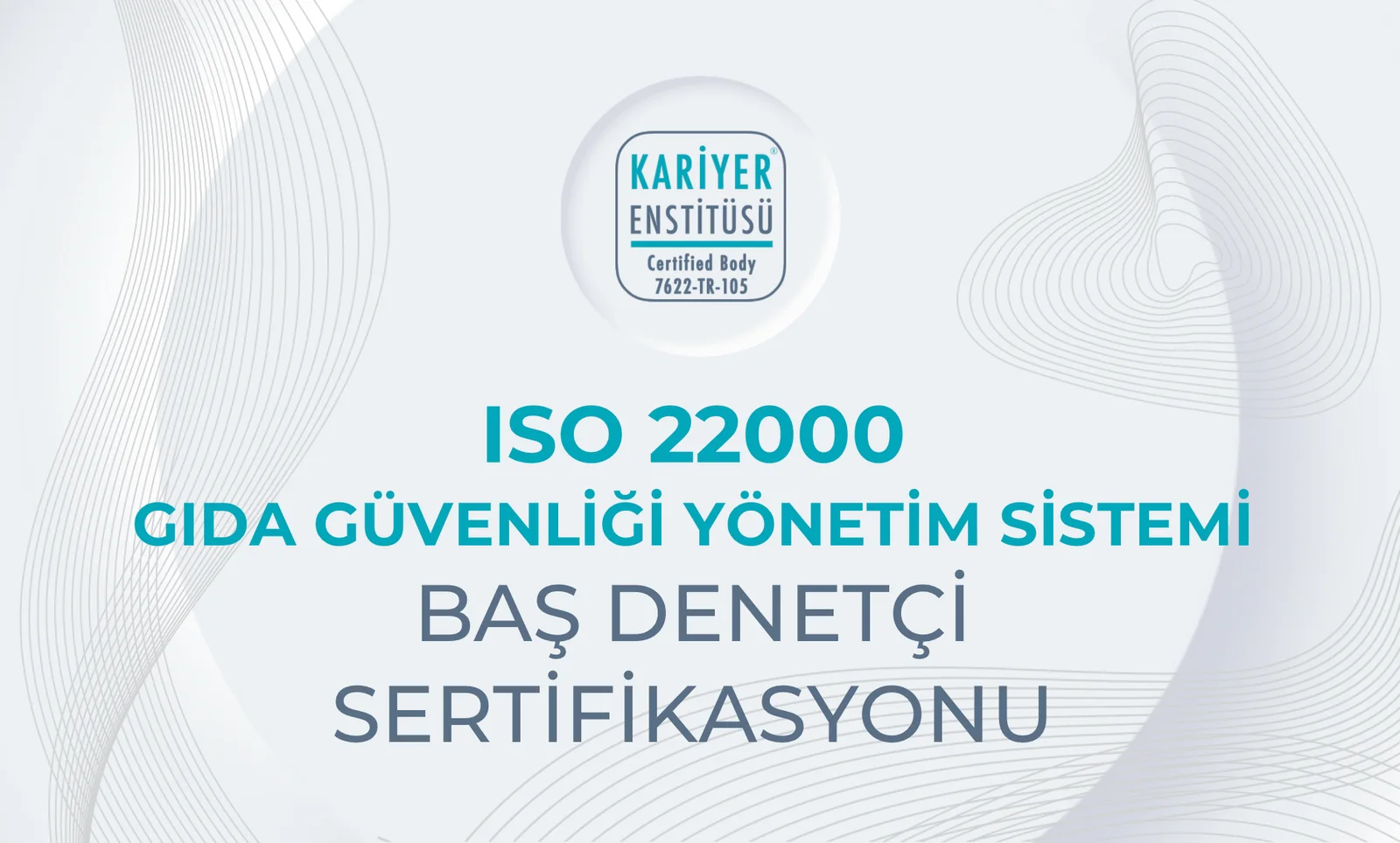 ISO 22000 GIDA GÜVENLİĞİ Yönetim Sistemi Baş Denetçi Sertifikasyonu