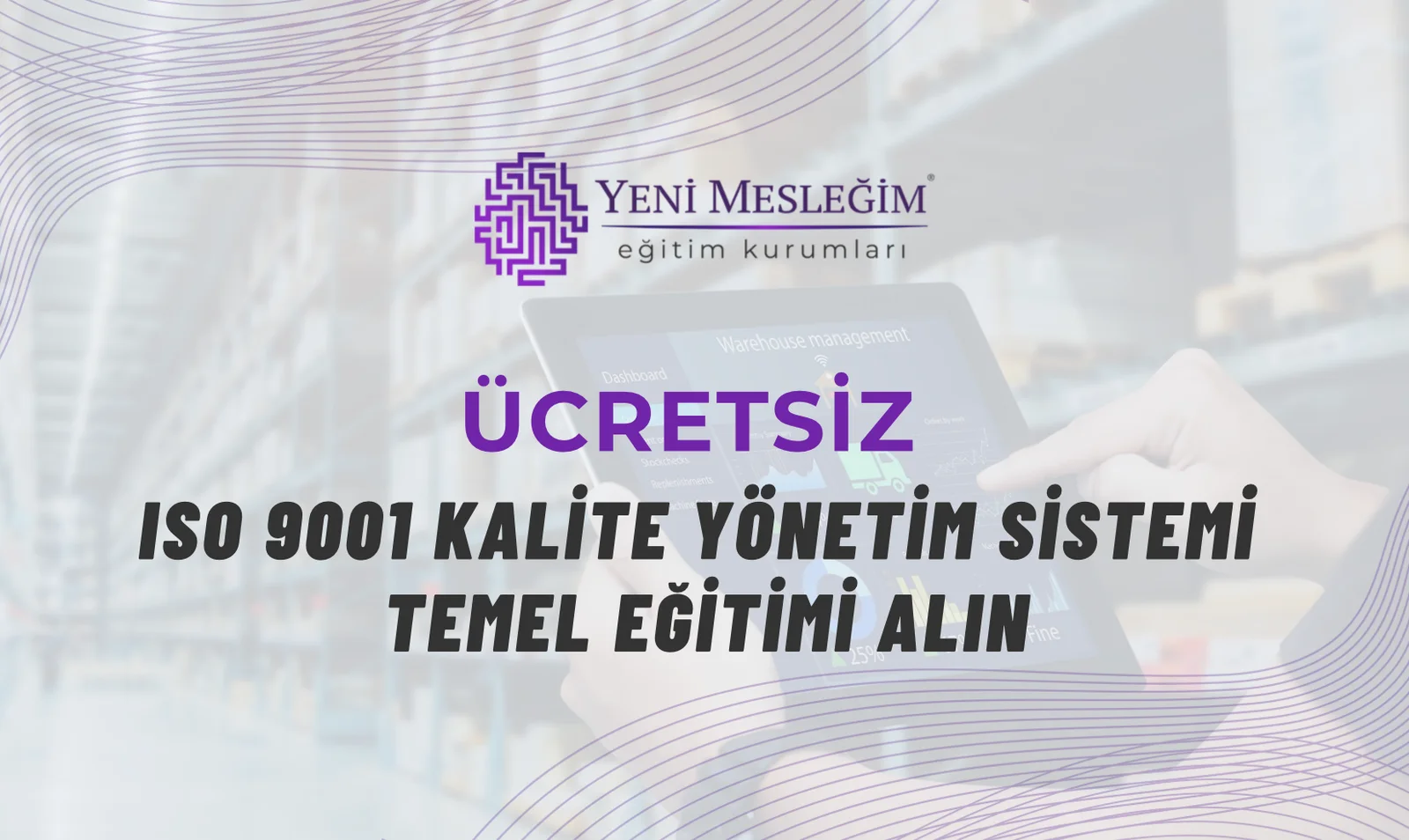 ISO 9001 Kalite Yönetim Sistemleri Temel Eğitimi Artık Ücretsiz!
