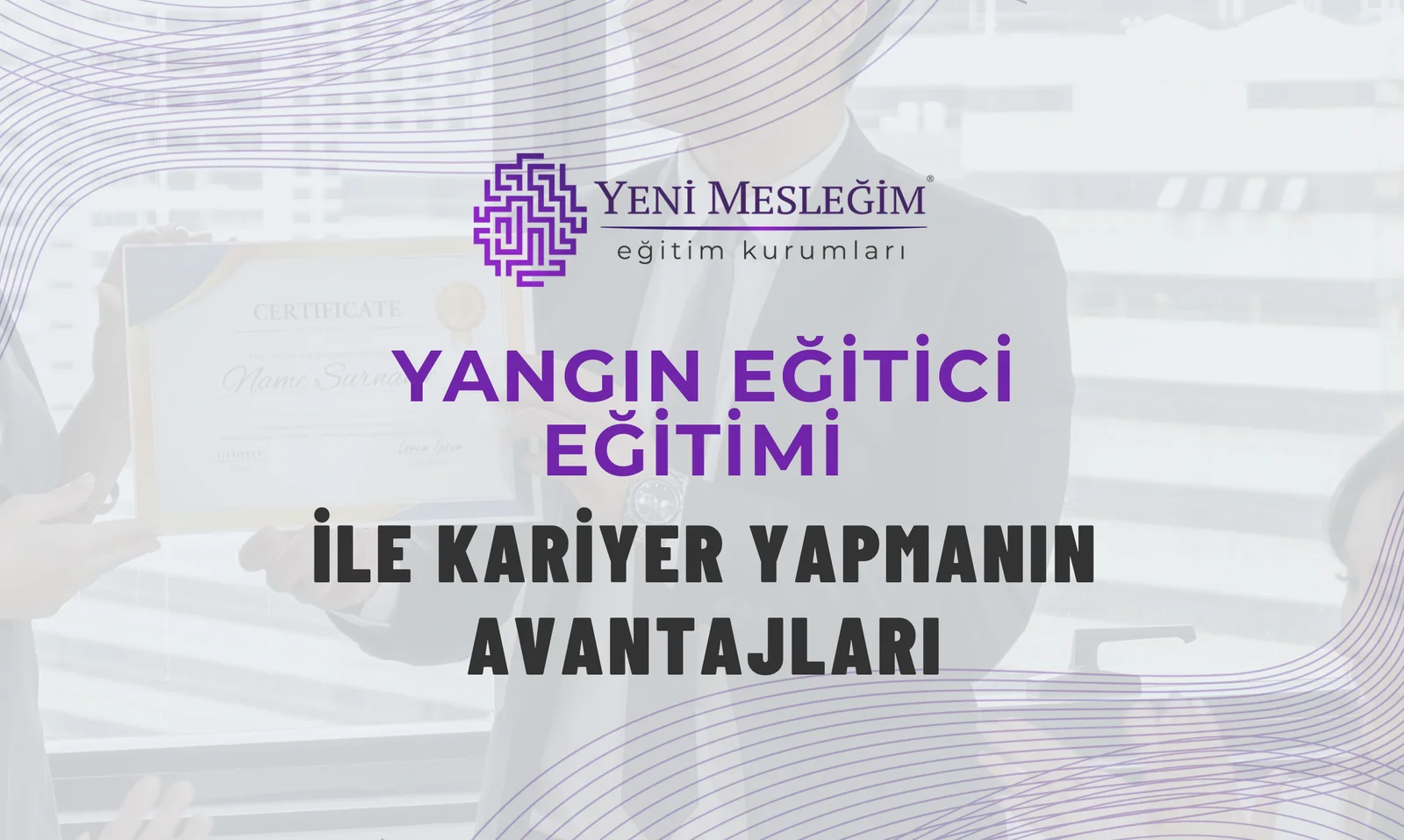 Yangın Eğitici Eğitimi ile Kariyer Yapmanın Avantajları