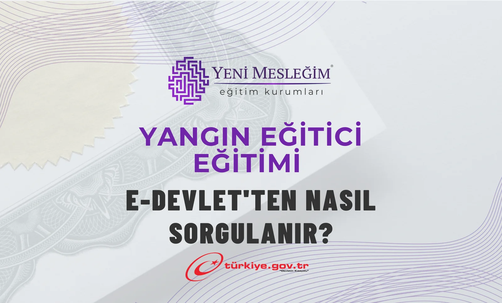 Yangın Eğitici Eğitimi E-Devlet'ten Nasıl Sorgulanır?