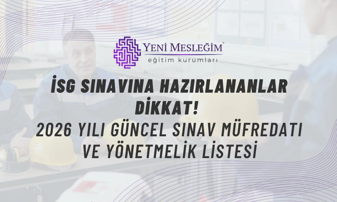 2026 İSG Sınavı: Sorumlu olduğunuz mevzuatın sınırlarını biliyor musunuz?