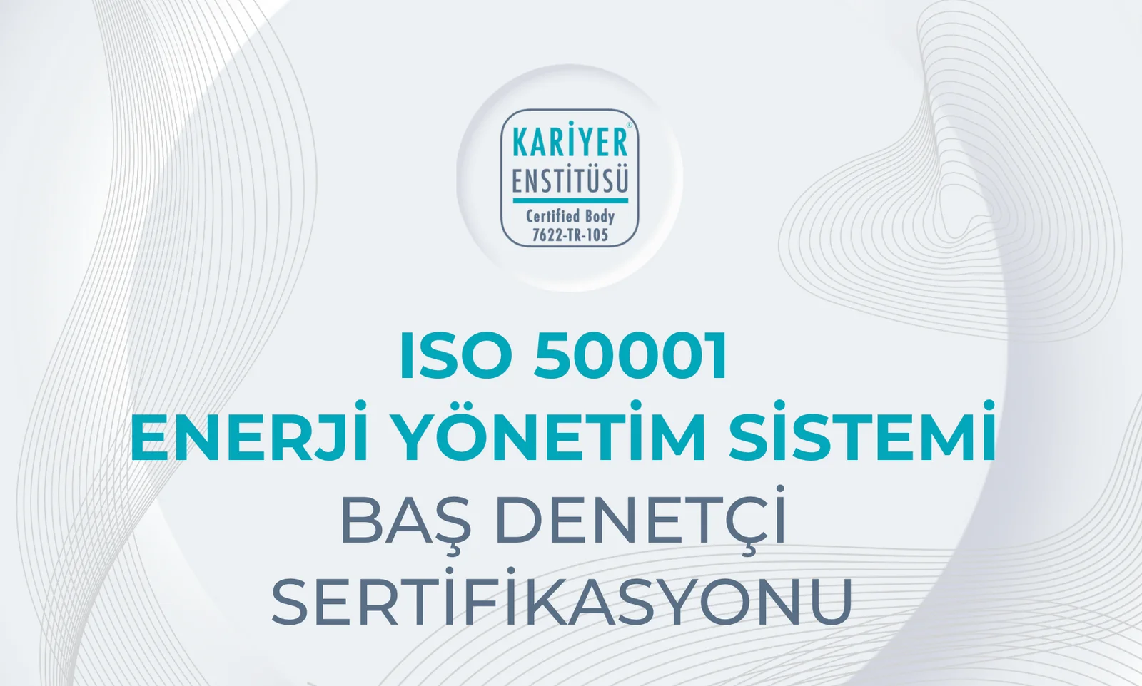 ISO 50001 Enerji Yönetim Sistemi Baş Denetçi Sertifikasyonu