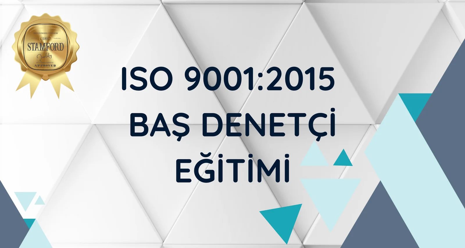 ISO 9001:2015 Baş Denetçi Eğitimi