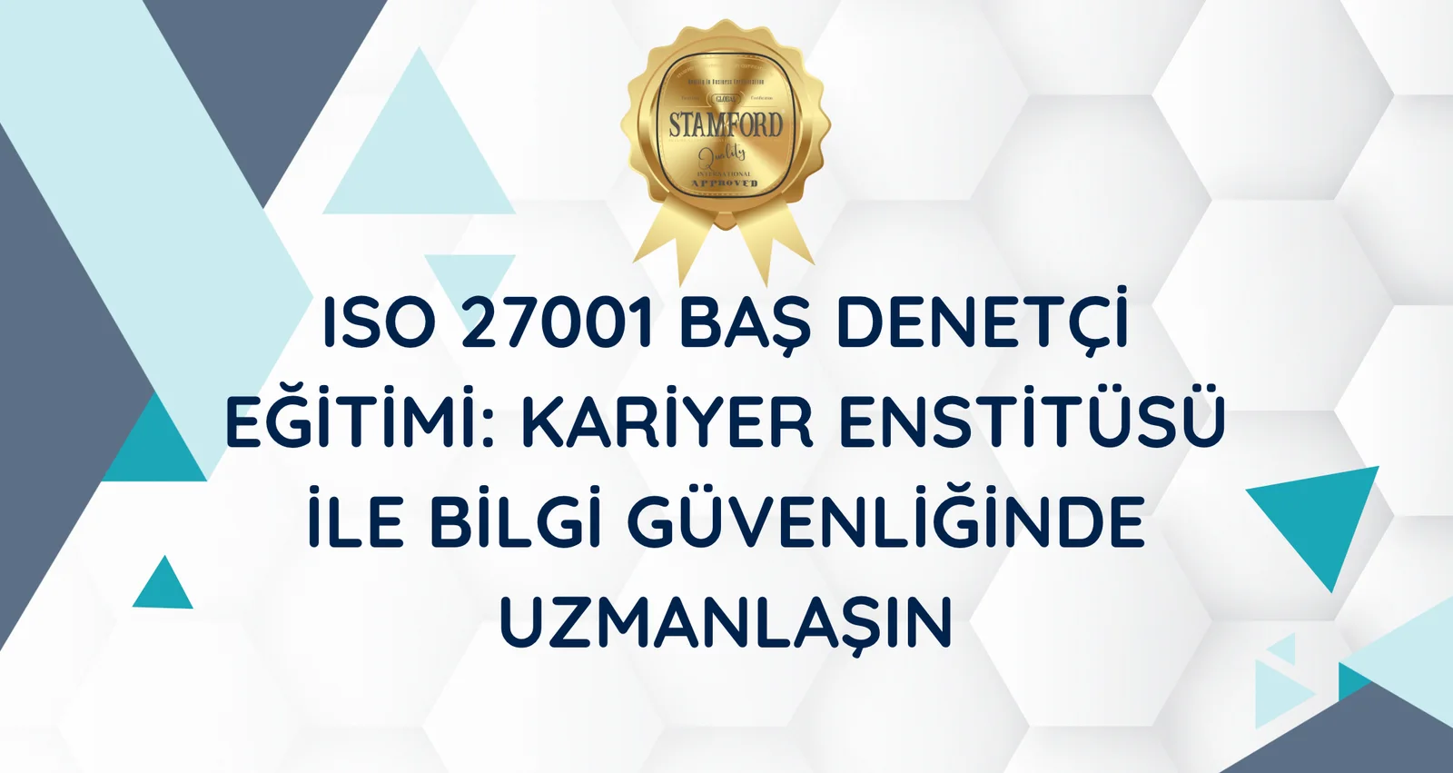 ISO 27001 Baş Denetçi Eğitimi: Yeni Mesleğim İle Bilgi Güvenliğinde Uzmanlaşın