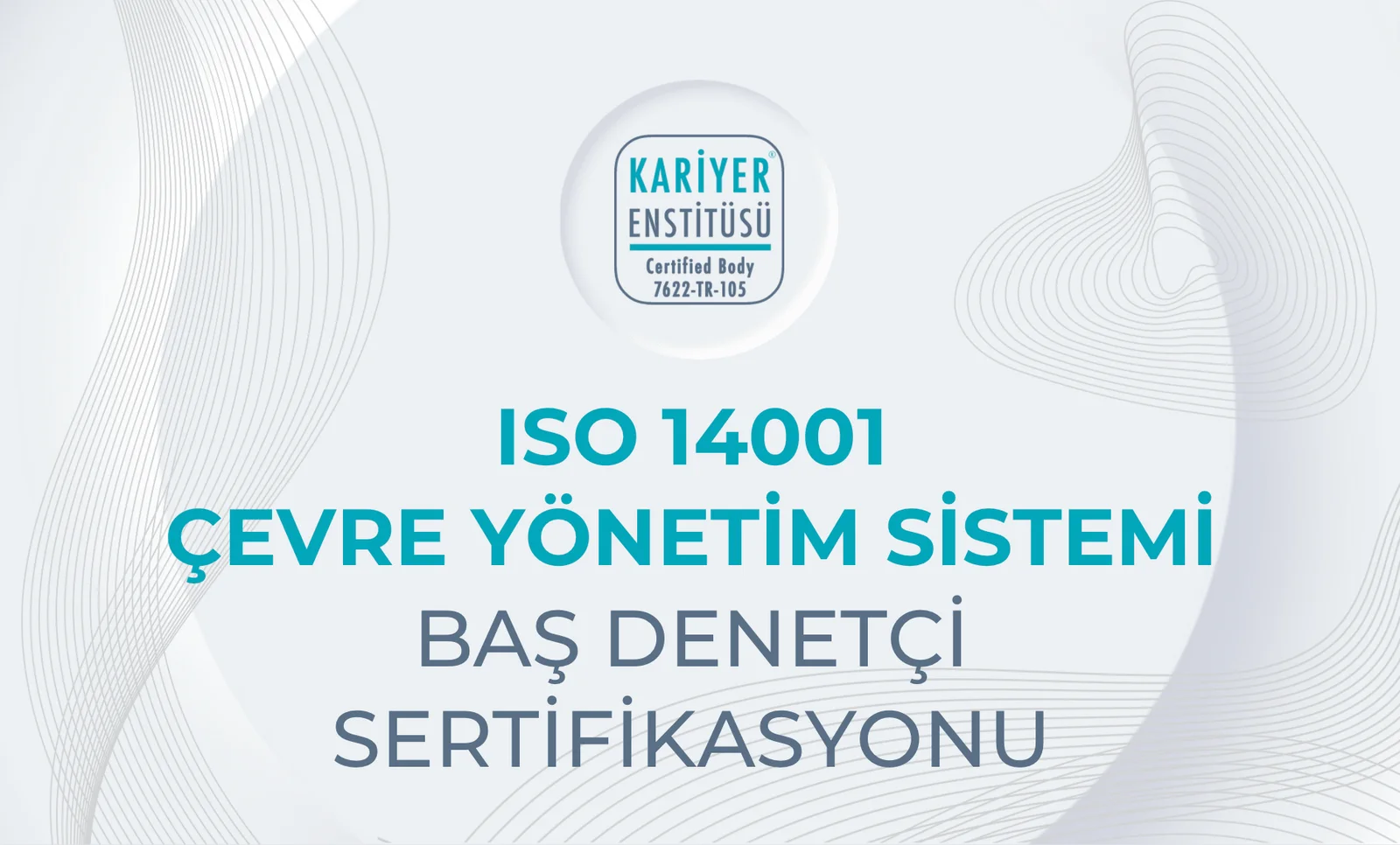 ISO 14001 Çevre Yönetim Sistemi Baş Denetçi Sertifikasyonu