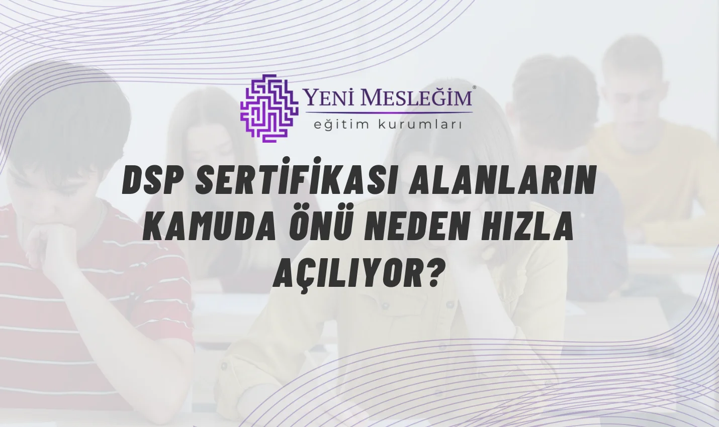 DSP Sertifikası Alanların Kamuda Önü Neden Hızla Açılıyor?