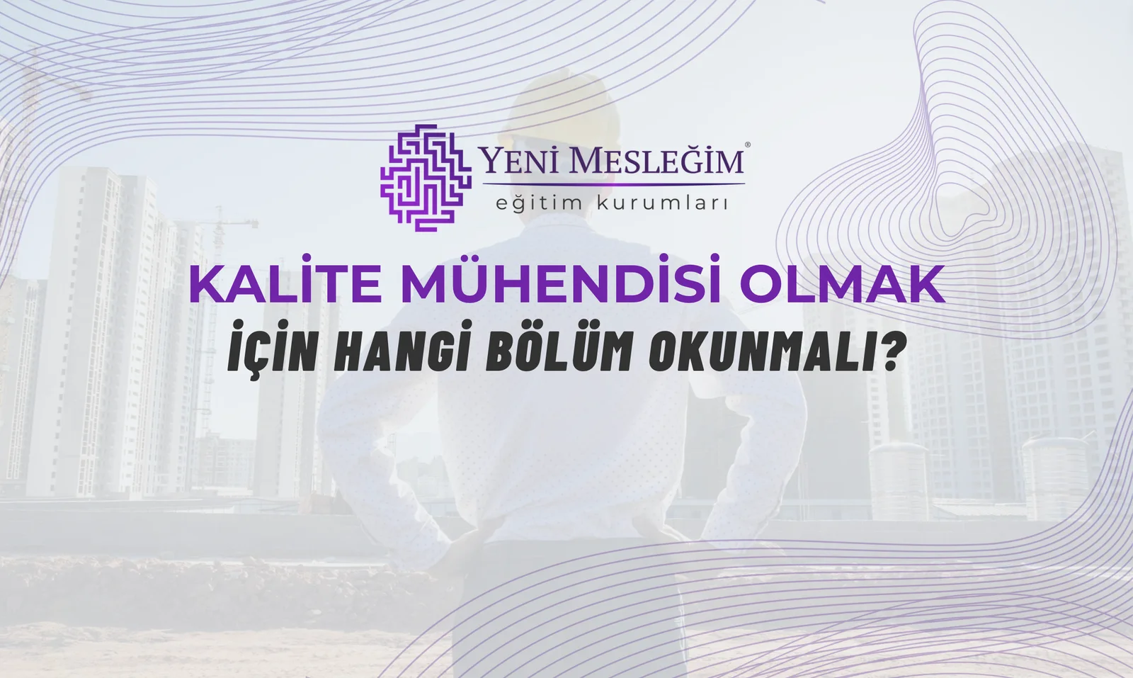 Kalite Mühendisi Olmak İçin Hangi Bölüm Okunmalı?