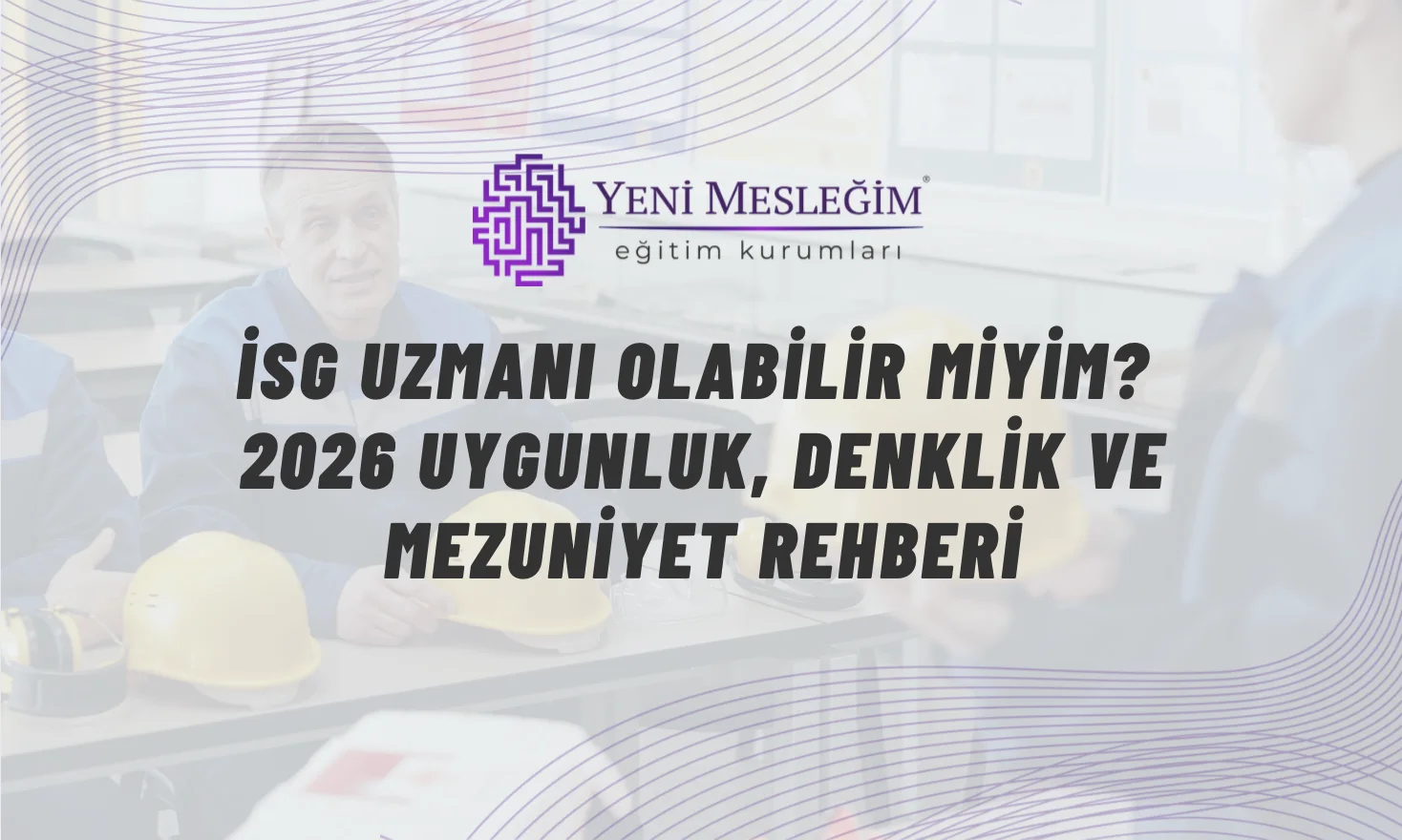 İş Güvenliği Uzmanı olabilecek meslek gruplarının listesini içeren 2026 güncel infografik görseli.