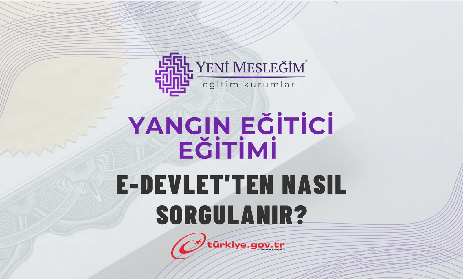 Yangın Eğitici Eğitimi E-Devlet'ten Nasıl Sorgulanır?