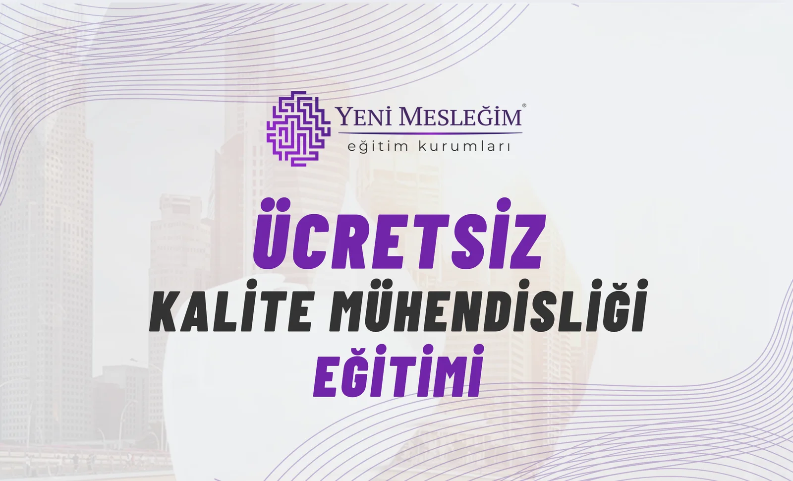 Ücretsiz Kalite Mühendisliği Eğitim Fırsatı (Süresi Dolmuştur)