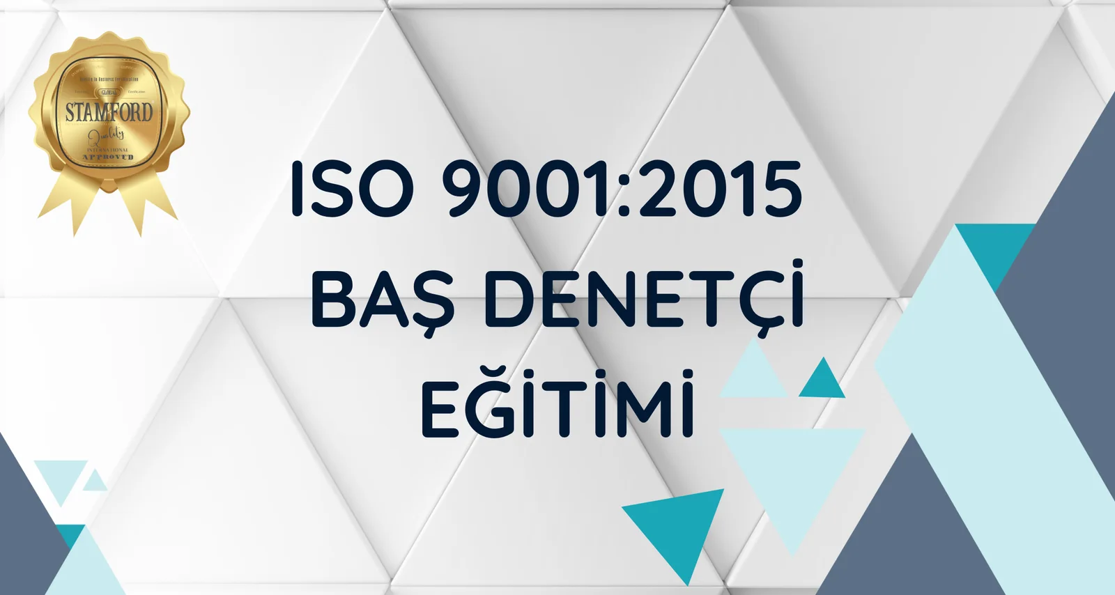 iSO 9001 Baş Denetçi Eğitimi